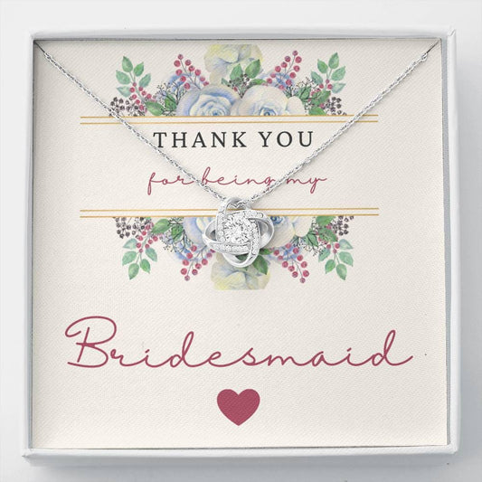 Thank You For Being My Bridesmaid - Love Knot Necklace