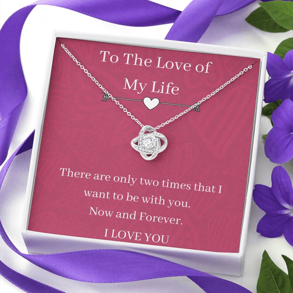 To The Love Of My Life - I Love You - Love Knot Necklace