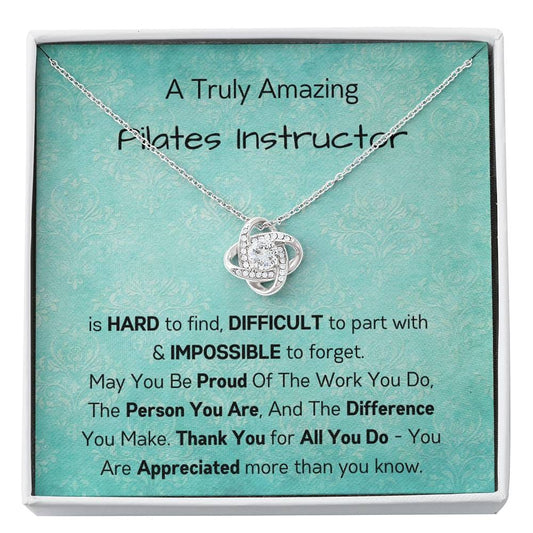 A Truly Amazing Pilates Instructor - Love Knot Necklace