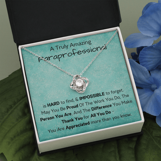 A Truly Amazing Paraprofessional - Love Knot Necklace