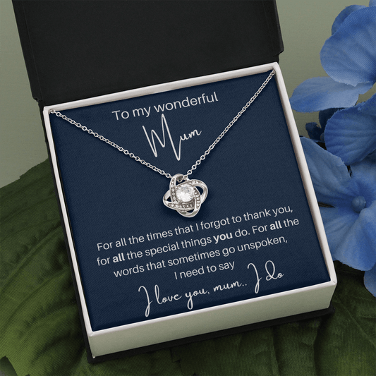 To My wonderful Mum - For All The Times - Love Knot Necklace