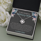 To My Gorgeous Military Wife - Love Knot Necklace