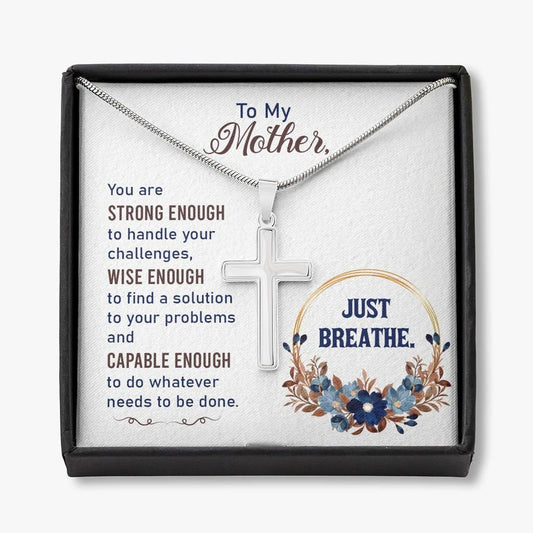 To My Mother - Just Breathe - Cross Necklace