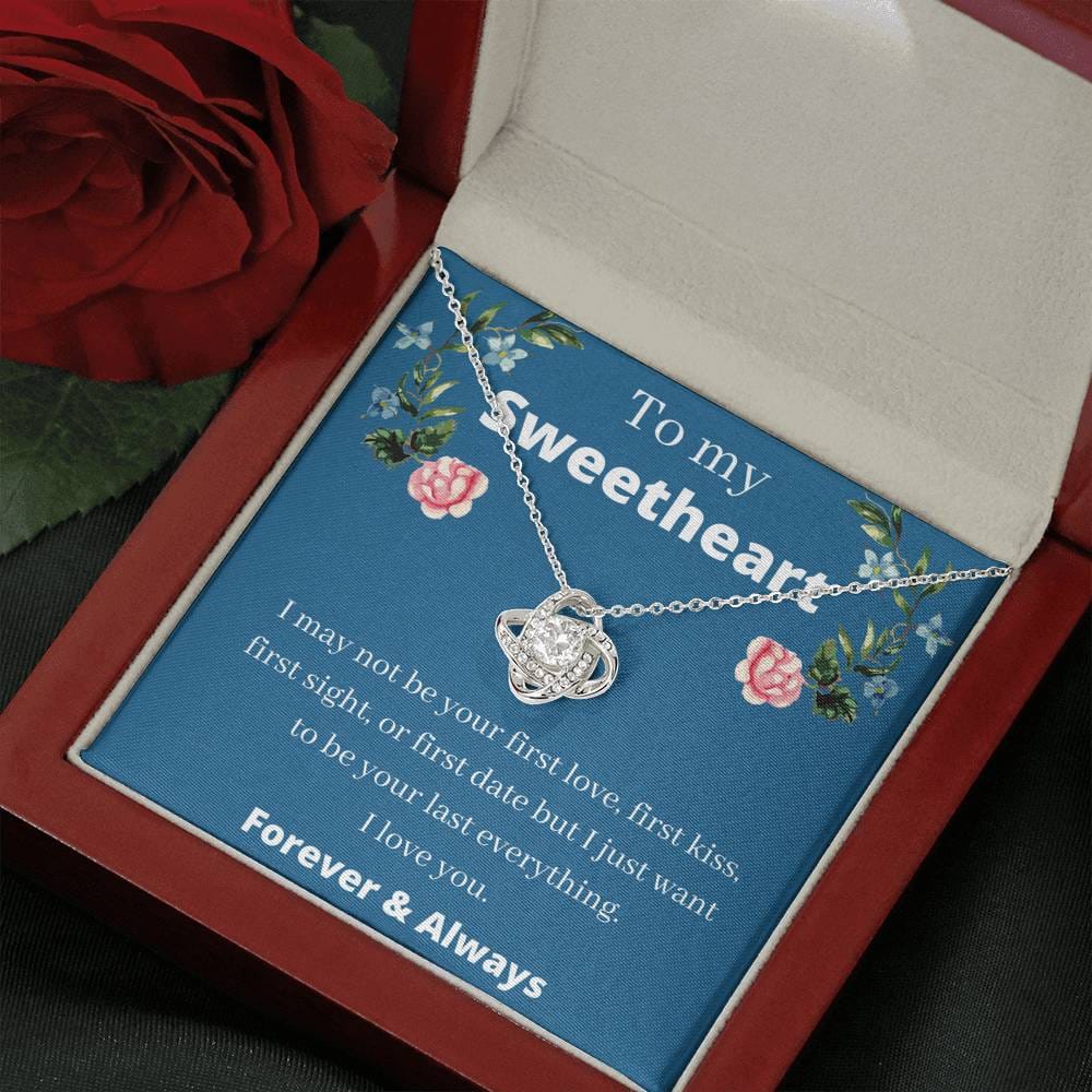 To My Sweetheart - I May Not Be Your Frist Love - Love Knot Necklace